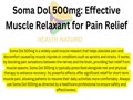 Soma Dol 500mg Effective Muscle Relaxant for Pain